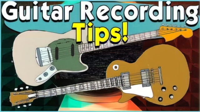 Guitar Recording and Production Tips